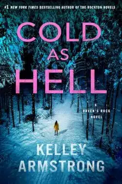 Cold as Hell: By Kelley Armstrong (Book Review)