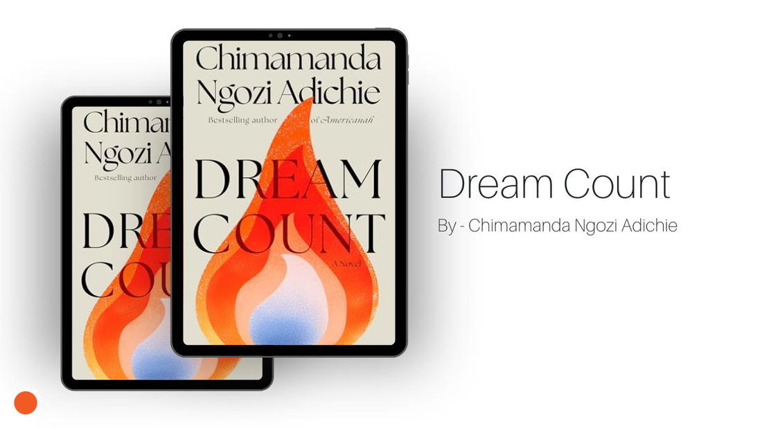 Dream Count: Par Chimamanda Ngozi Adichie (Critique de livre)