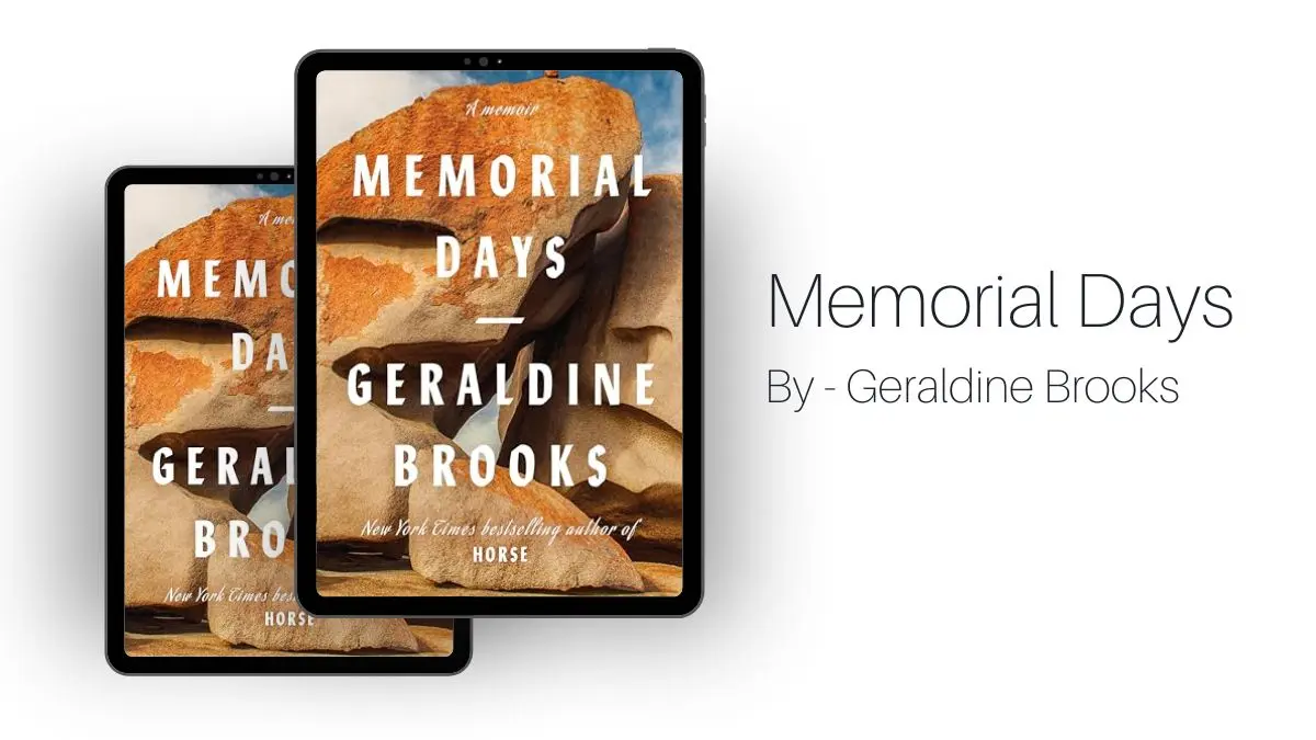 Memorial Days By Geraldine Brooks (Book Review) (1)