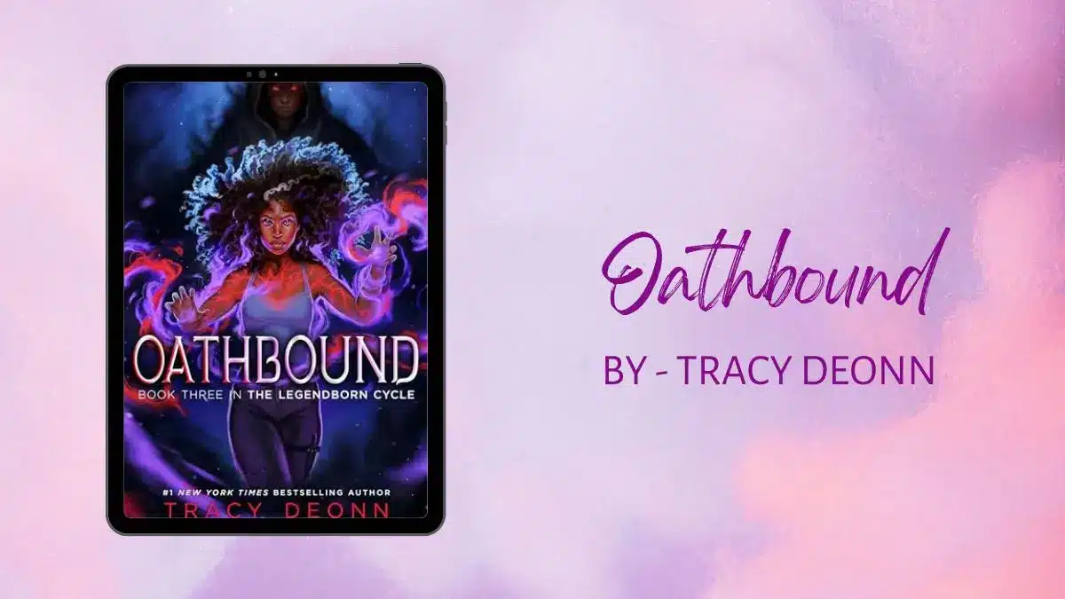 Oathbound By Tracy Deonn (Book Review) (1)