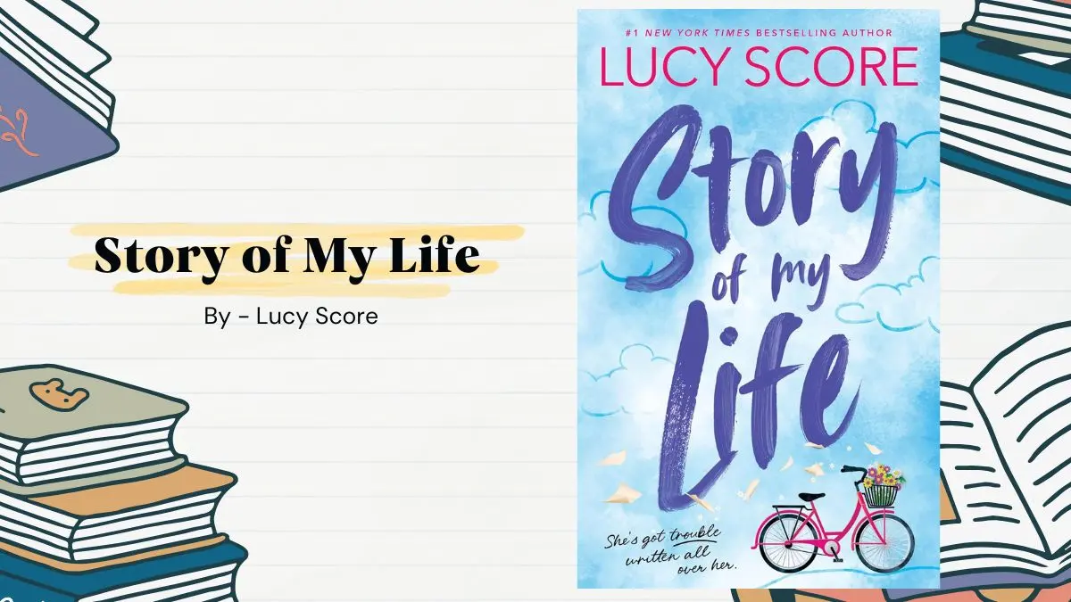 Story of My Life By Lucy Score (Book Review) (1)
