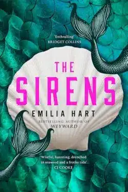 The Sirens: By Emilia Hart (Book Review)