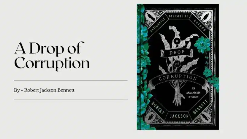A Drop of Corruption: By Robert Jackson Bennett (Book Review)