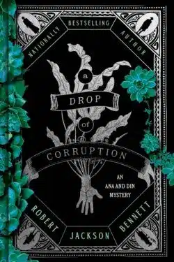 A Drop of Corruption: By Robert Jackson Bennett (Book Review)