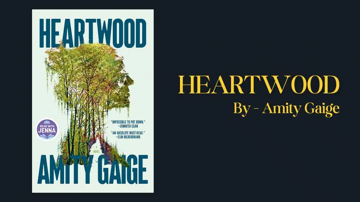 Heartwood By Amity Gaige (Book Review) (1)