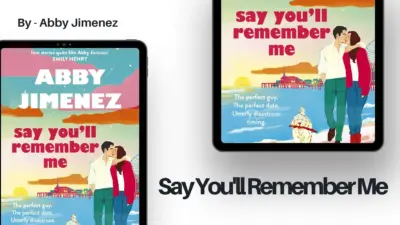 Say You'll Remember Me: By Abby Jimenez (Book Review)
