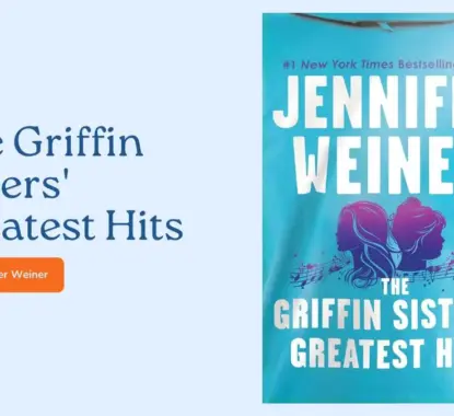 The Griffin Sisters’ Greatest Hits: By Jennifer Weiner (Book Review)