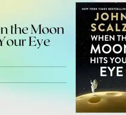 When the Moon Hits Your Eye: By John Scalzi (Book Review)