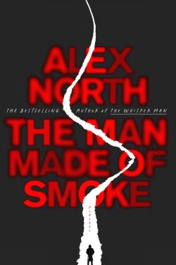 The Man Made of Smoke: By Alex North