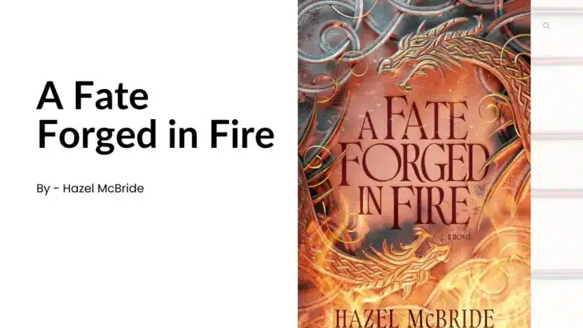 A Fate Forged in Fire: By Hazel McBride (Book Review)