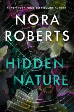Hidden Nature: By Nora Roberts (Book Review)