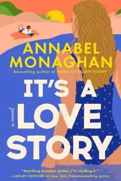 It's a Love Story: By Annabel Monaghan (Book Review)