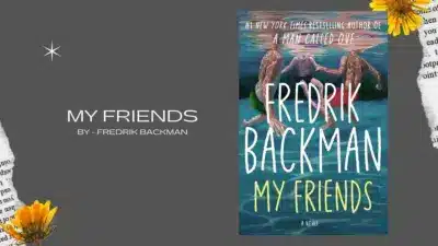 My Friends: By Fredrik Backman (Book Review)