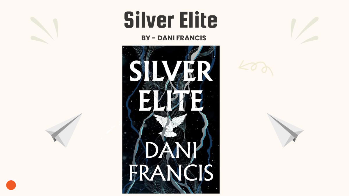 Silver Elite: By Dani Francis (Book Review)