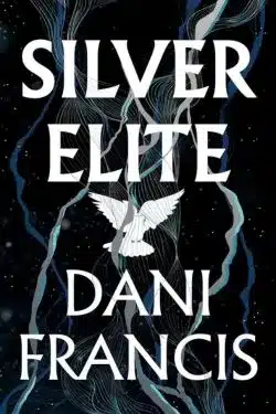 Silver Elite: By Dani Francis (Book Review)