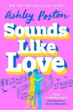 Sounds Like Love By Ashley Poston - 10 Most Anticipated Books of June 2025