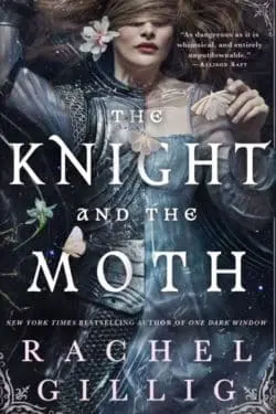 The Knight and the Moth: By Rachel Gillig (Book Review)