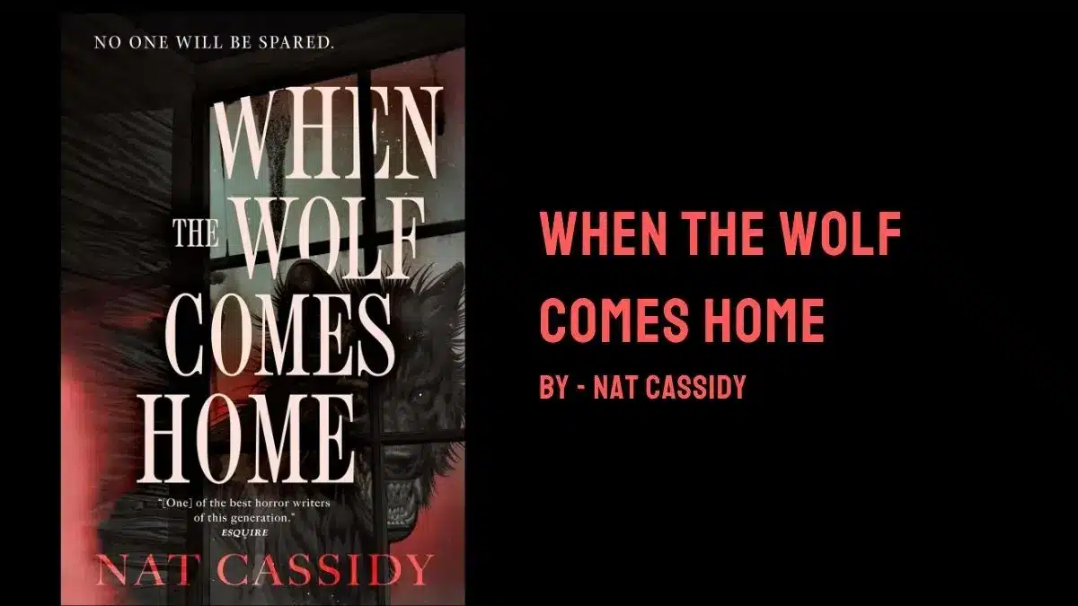 When the Wolf Comes Home By Nat Cassidy (Book Review) (1)