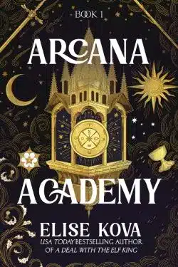 Arcana Academy By Elise Kova