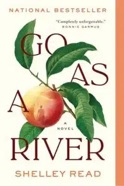 Go as a River: By Shelley Read (Book Review)