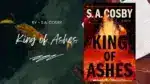 King of Ashes By S.A. Cosby (Book Review) (1)