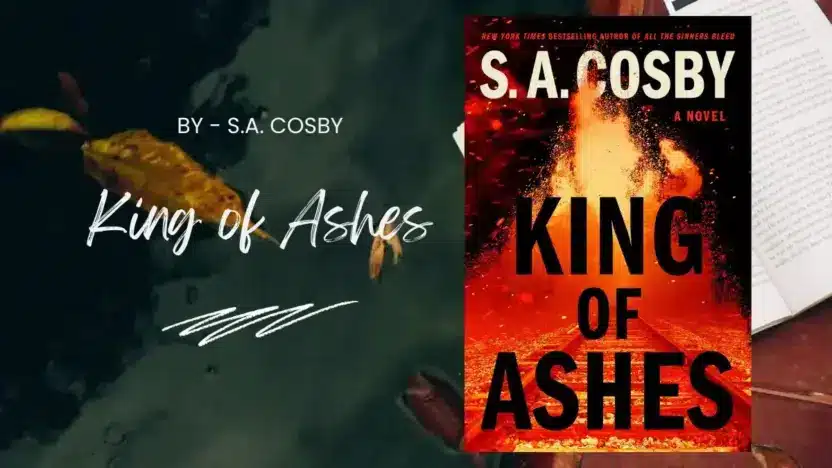 King of Ashes: By S.A. Cosby (Book Review)