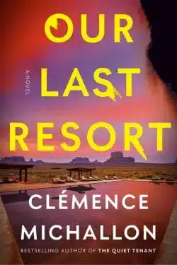 Our Last Resort By Clémence Michallon