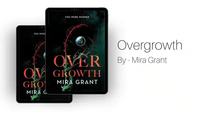 Overgrowth: By Mira Grant (Book Review)