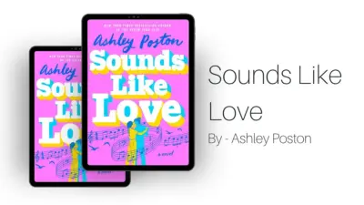 Sounds Like Love: By Ashley Poston (Book Review)