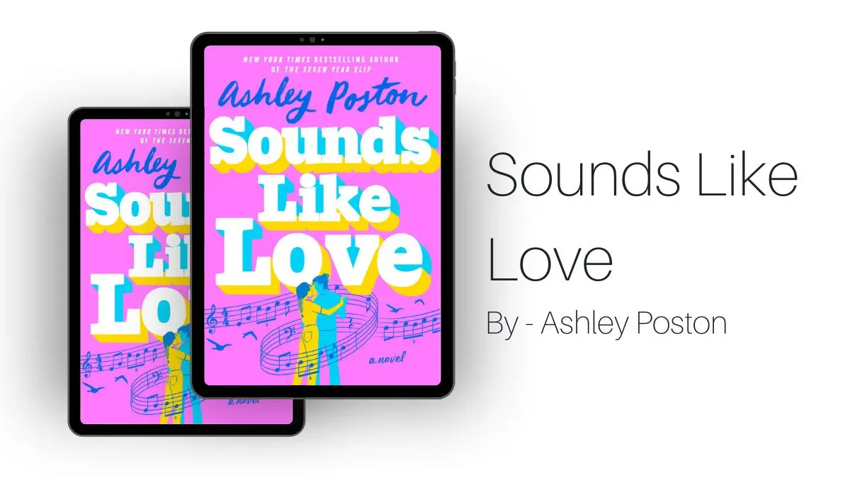 Sounds Like Love By Ashley Poston (Book Review) (1)