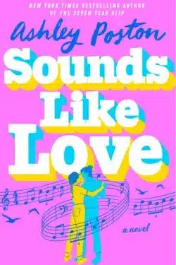 Sounds Like Love: By Ashley Poston (Book Review)