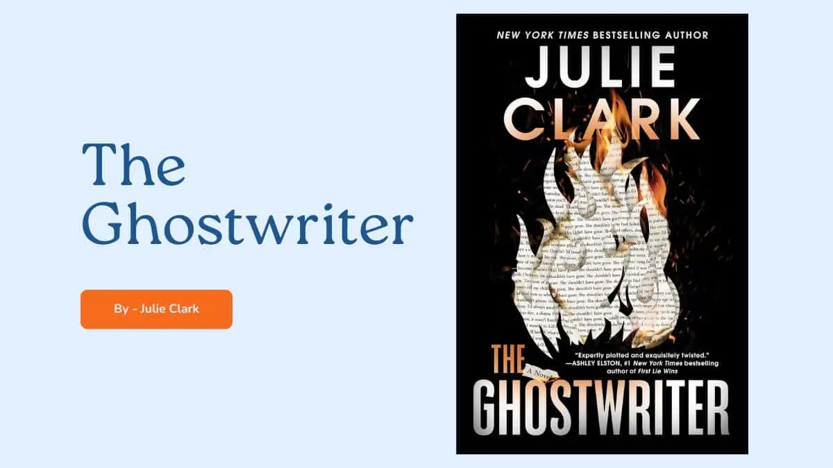 The Ghostwriter By Julie Clark (Book Review) (1)