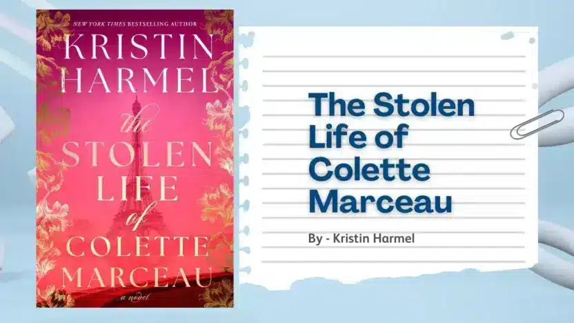 The Stolen Life of Colette Marceau: By Kristin Harmel (Book Review)