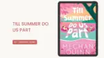 Till Summer Do Us Part By Meghan Quinn (Book Review) (1)