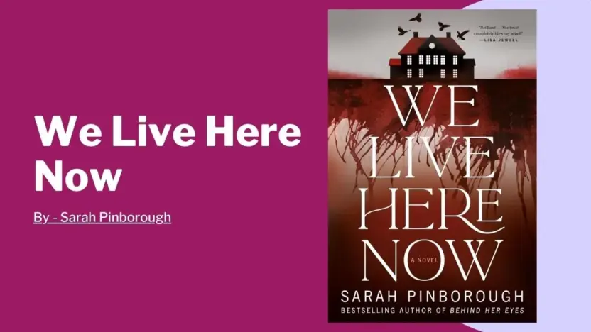 We Live Here Now: By Sarah Pinborough (Book Review)