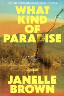 What Kind of Paradise: By Janelle Brown (Book Review)