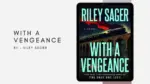 With a Vengeance By Riley Sager (Book Review) (1)