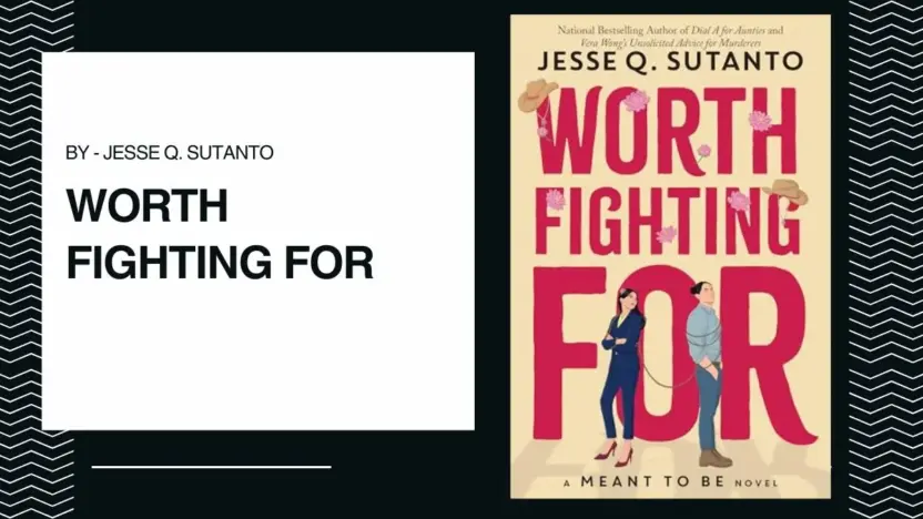 Worth Fighting For: By Jesse Q. Sutanto (Book Review)