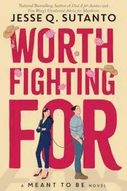 Worth Fighting For: By Jesse Q. Sutanto (Book Review)