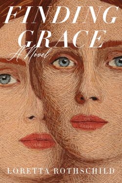 Finding Grace By Loretta Rothschild