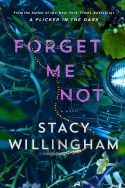Forget Me Not By Stacy Willingham