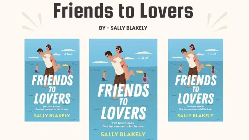 Friends to Lovers: By Sally Blakely (Book Review)
