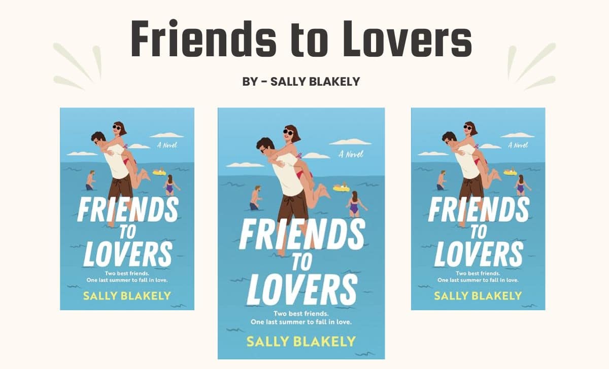 Friends to Lovers By Sally Blakely (Book Review) (1)