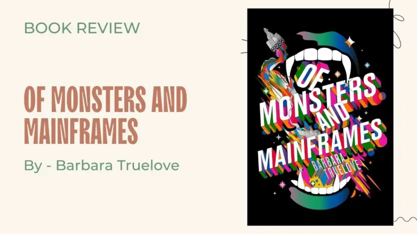 Of Monsters and Mainframes: By Barbara Truelove (Book Review)