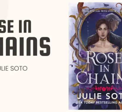 Rose in Chains: By Julie Soto (Book Review)