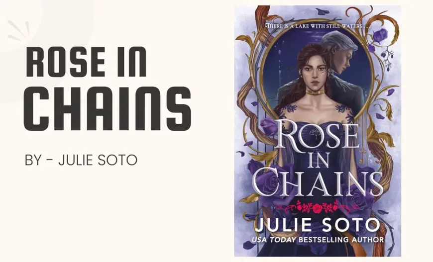 Rose in Chains By Julie Soto (Book Review) (1)
