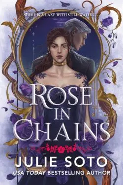 Rose in Chains: By Julie Soto (Book Review)