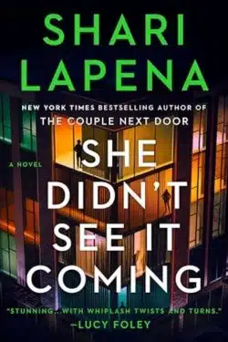 She Didn't See It Coming: By Shari Lapena (Book Review)