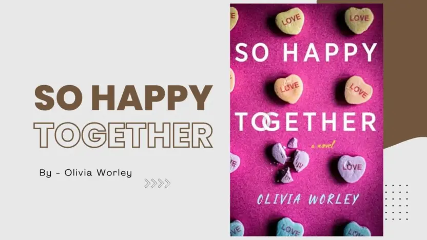 So Happy Together: By Olivia Worley (Book Review)