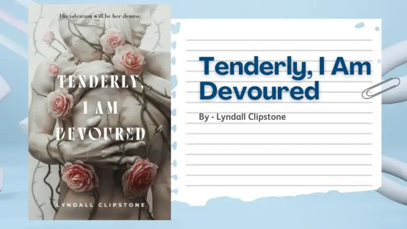 Tenderly, I Am Devoured: By Lyndall Clipstone (Book Review)